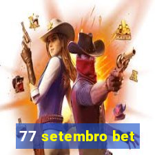 77 setembro bet